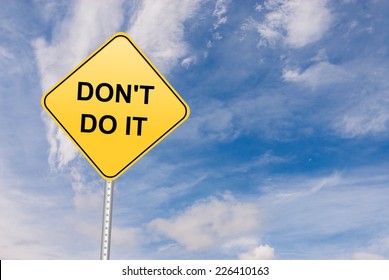 Don't Do It Motivational sign