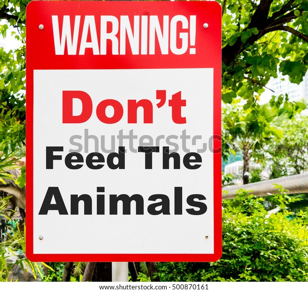 397 Don't Feed The Animals Images, Stock Photos & Vectors | Shutterstock