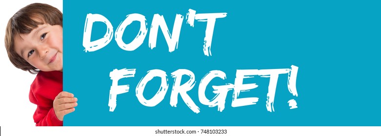 Don't Forget Date Remind Reminder Child Kid Young Little Boy Message