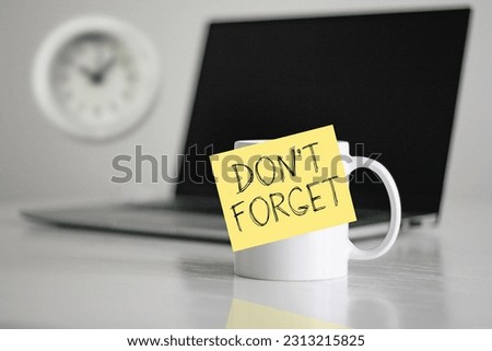Don't forget is shown using a text