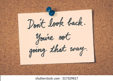 Don't Look Back. You're Not Going That Way.