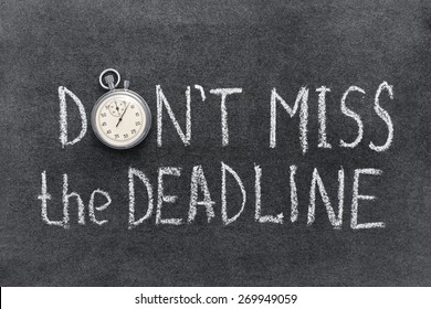 Don`t Miss The Deadline Concept Handwritten On Chalkboard With Vintage Precise Stopwatch Used Instead Of O 