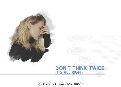 Don T Think Twice Images Stock Photos Vectors Shutterstock