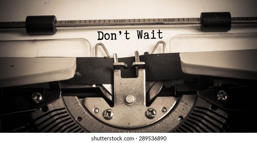 don`t wait phrase