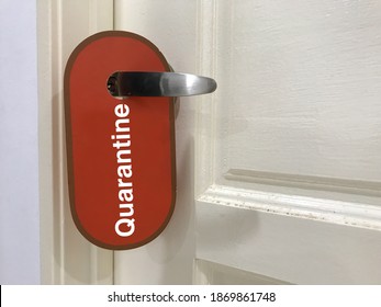 Door Sign, Quarantine Placed At Bedroom Door Handle. Advisable To Quarantine After Travelling, Due To Covid-19 Pandemic