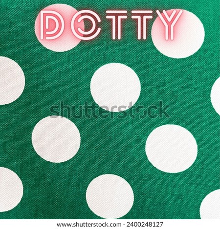 A dotty pattern and green
