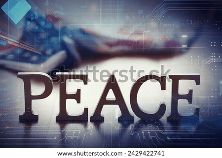 Double exposure Peace Word Written In Wooden Letters and abstract technology background. International conflict, American hegemony, War. 
