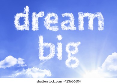 Dream Big cloud word with a blue sky
