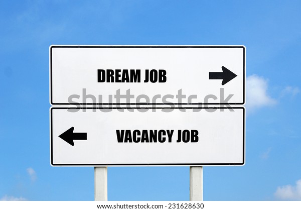Dream Job direction. White traffic sign on\
blue sky background