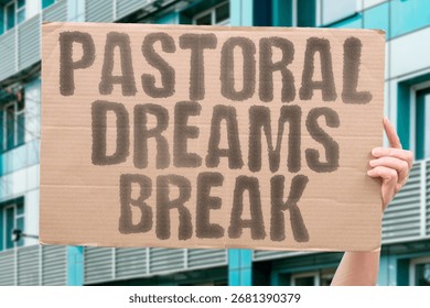 “Pastoral Dreams Break” Romance ends in empty wallets. PASTORAL. DREAM. BREAK. WALLET. COST. LOSS. LIFE.