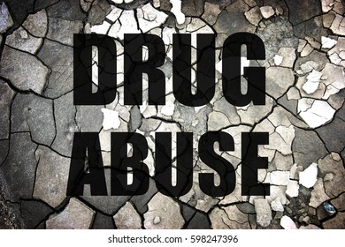 Drug Abuse Message Over Cracked Ground