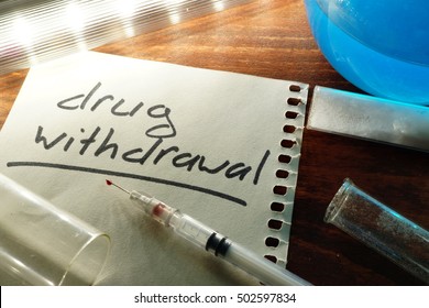 Drug Withdrawal Written On A Paper.  Addiction Concept.