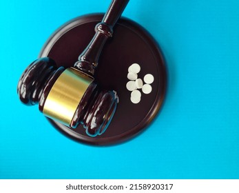 Drugs And Law. Judge Gavel And Medical Pills Illegal Sale Of Antidepressants Concept