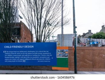 Dublin, Ireland, 3rd February 2020, The New National Childrens Hospital In James Street Under Construction With The Mission Statement Of Its CEO On The Perimeter Wall. 