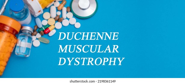 Duchenne Muscular Dystrophy Text  Disease On A Medical Background With Medicines