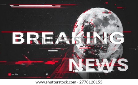 A dynamic graphic featuring the words 'BREAKING NEWS' with a glitch effect, superimposed over a textured moon.