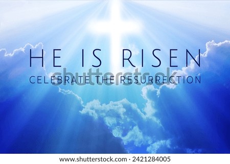 Easter background with the text 'He is Risen' and a shining cross on blue sky with lightbeam.