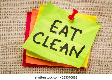 Eat Clean Reminder On Sticky Note - Healthy Eating Concept