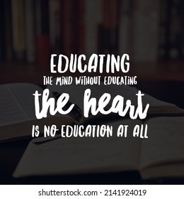 Educating Mind Without Educating Heart No Stock Photo 2141924019 ...