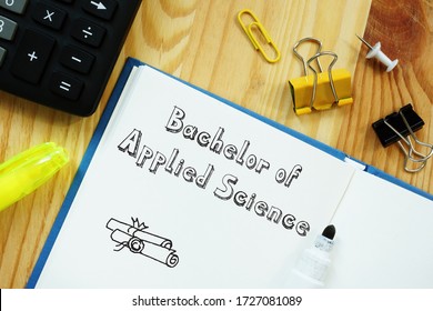 Educational Concept About Bachelor Of Applied Science (BAS) With Inscription On The Sheet.