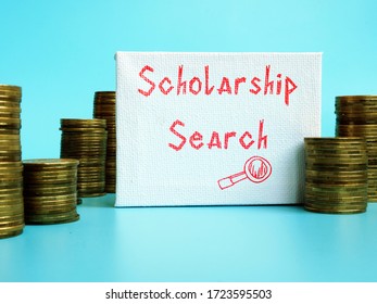 Educational Concept Meaning Scholarship Search With Phrase On The Sheet.