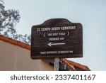 El Campo Santo Cemetery (The Holy Field) Founded 1849 wooden sign at Old town in San Diego, California. State Historical Landmark No. 68.