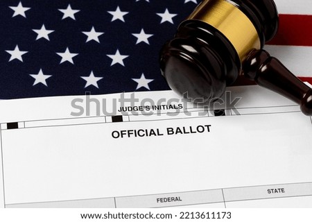 Election ballot with gavel. Voting law, certification and recount lawsuit concept.