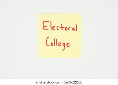 Electoral College Written On A Yellow Sticky Note With Copyspace. Presidential Election 2020