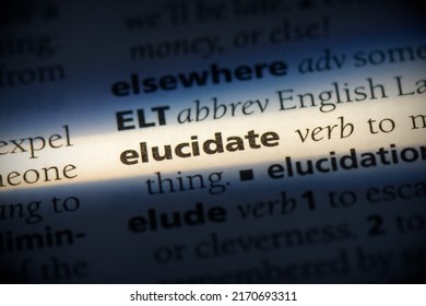 elucidate word in a dictionary. elucidate concept, definition. - Shutterstock ID 2170693311