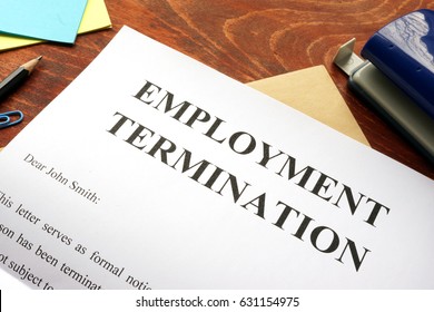 Emploinment Termination Letter. Unfair Dismissal Concept.