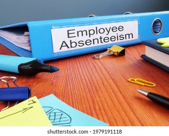 Employee Absenteeism Is Shown On The Business Photo Using The Text