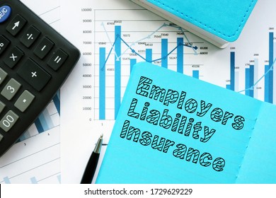 Employers Liability Insurance Is Shown On The Conceptual Business Photo