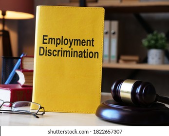 Employment Discrimination Is Shown On The Conceptual Business Photo