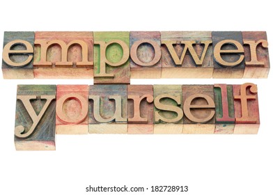 empower yourself  - isolated text in letterpress wood type