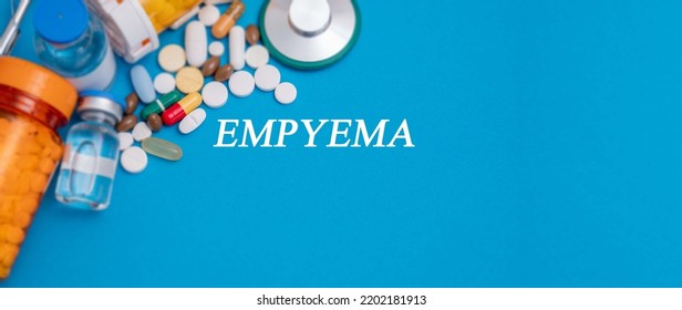 Empyema Text  Disease On A Medical Background With Medicines