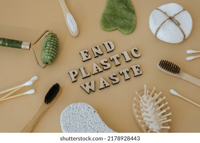 END PLASTIC WASTE Text Around Natural Skin Care Products On Neutral Beige Background, Flat Lay. Concept Of Organic, Zero Waste, Eco Friendly Cosmetics Spa Background Sustainable Lifestyle Earth Tones