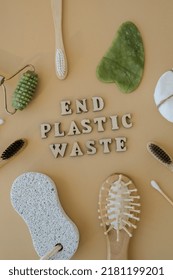 END PLASTIC WASTE Text Around Natural Skin Care Products On Neutral Beige Background, Flat Lay. Concept Of Organic, Zero Waste, Eco Friendly Cosmetics Spa Background Sustainable Lifestyle Earth Tones