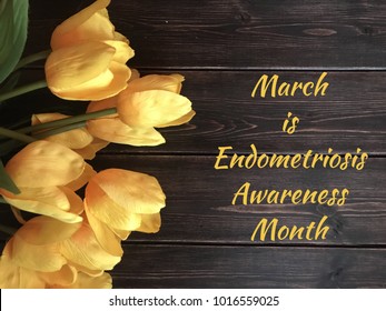 Endometriosis Awareness Month 
