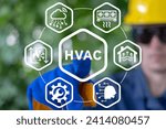 Engineer using virtual interface presses abbreviation: HVAC. Heating Ventilation Air Conditioning ( HVAC ) concept. Industrial and Home Air Conditioning Cooling Systems Repair Service.