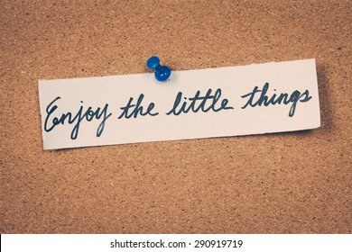 Enjoy The Little Things