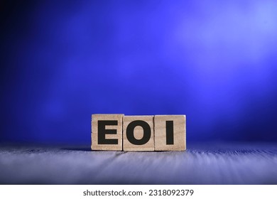 EOI Expression of interest, text words typography written with wooden letter, life and business motivational inspirational concept