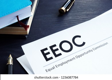 Equal Employment Opportunity Commission EEOC Document And Pen On A Table.