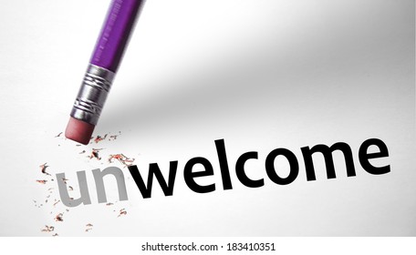 Eraser Changing The Word Unwelcome For Welcome 