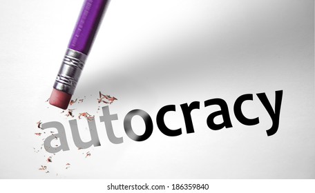 Eraser Deleting The Word Autocracy