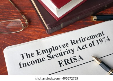 ERISA The Employee Retirement Income Security Act Of 1974  On A Table.