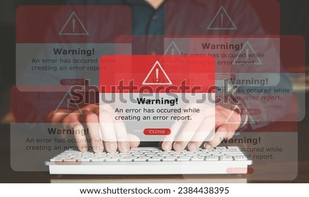Error warning alert popup, Alarm report on screen, virus detection, Error program, Cyber Security on visual screen.