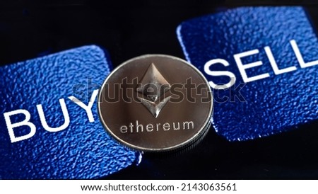 Ethereum coin  put on text BUY and Sell, digital money trading Concept.