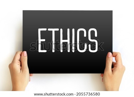 Ethics - branch of philosophy that involves systematizing and recommending concepts of right and wrong behavior, text on card concept background