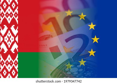 Eu And Belarus Flags With Euro Banknotes Mixed Image