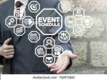 Event Schedule Appointment Planning Strategy Time Management Business Concept. Businessman Using Virtual Interface Offers Event Schedule Text Icon.